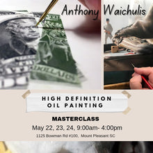 Load image into Gallery viewer, Oil Painting Masterclass with Anthony Waichulis May 22, 23, 24 2025 (Thu, Fri, Sat)